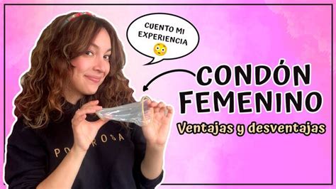 el condon|condon femenino ventajas y desventajas.